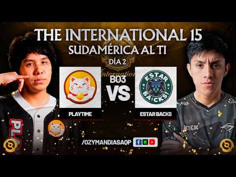 PLAYTIME VS ESTAR BACKS | CLASIS SA | THE INTERNATINAL 2026 | DOTA 2
