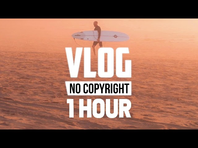 Ikson - Think U Know (Vlog No Copyright Music) - [1 Hour] class=