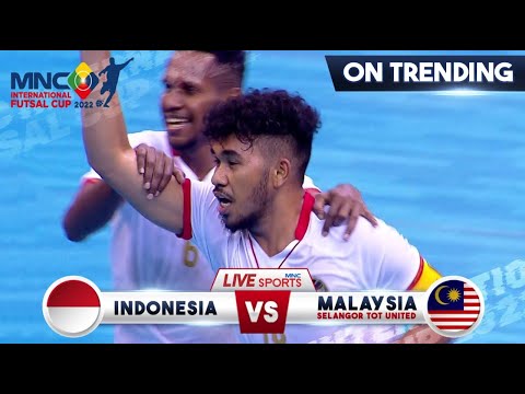 COMEBACK!! Kejar Goal | Indonesia VS Selangor TOT United | MNC INTERNATIONAL FUTSAL CUP 2022