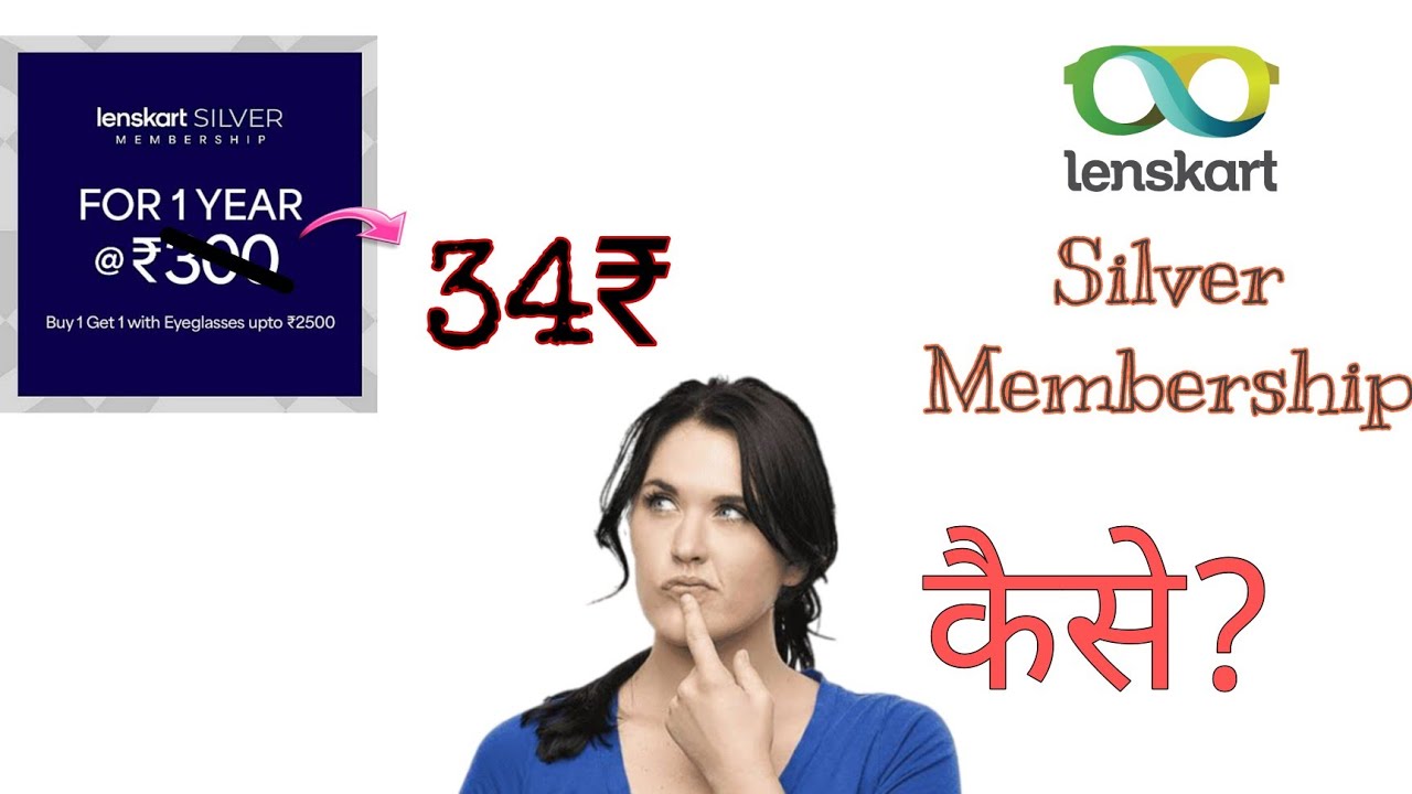 Lenskart Silver Membership worth 300₹ at only 34₹ only. See how to