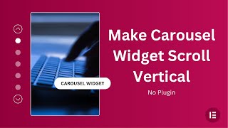 Make Elementor Carousel Scroll Vertically (No Plugins)