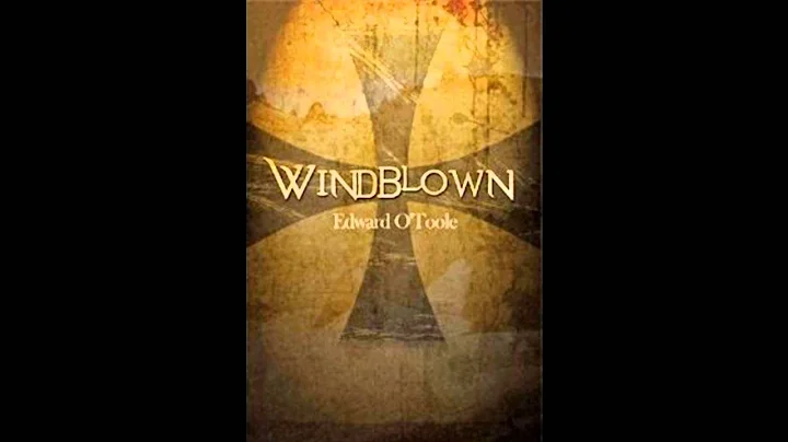 Windblown - a novel by Edward O'Toole
