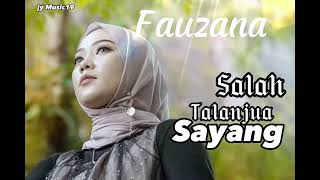 Fauzana Terbaru -Salah Talanjua Sayang.lirik lagu . {Official Minang}