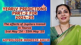 Yearly Predictions Part - 2  & Effects of Jupiter in Taurus (first half Hindi - 2nd half in english)