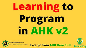 Learning To Program in AHK v2 - Amazing lesson from an AHK Hero Extract