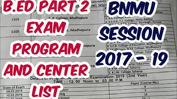 B N M U B.Ed part 2 Exam Program And Centre list session 2017-19 - Samrat sir