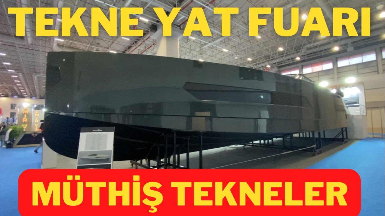 TEKNE YAT FUARI MÜTHİŞ TEKNELER SERGİLENİYOR. BALIKÇILARA TEKNELER #yelkenli_tekne #sailing #tekne