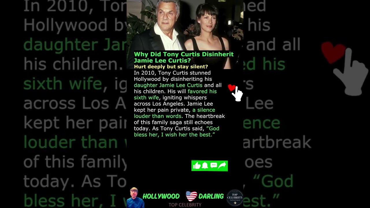 Why Did Tony Curtis Disinherit Jamie Lee 