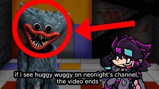 IF I SEE HUGGY WUGGY ON NEONIGHT’S CHANNEL, THE VIDEO ENDS