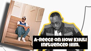 VIDEO: A-REECE ON HOW KHULI CHANA INFLUENCED HIM |