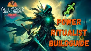 Power Ritualist / Schlagschaden Ritualist - PvE Metabuild | Guild Wars 2: Visions of Eternity