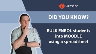 Did you know?  You can BULK ENROL students into MOODLE using a spreadsheet!