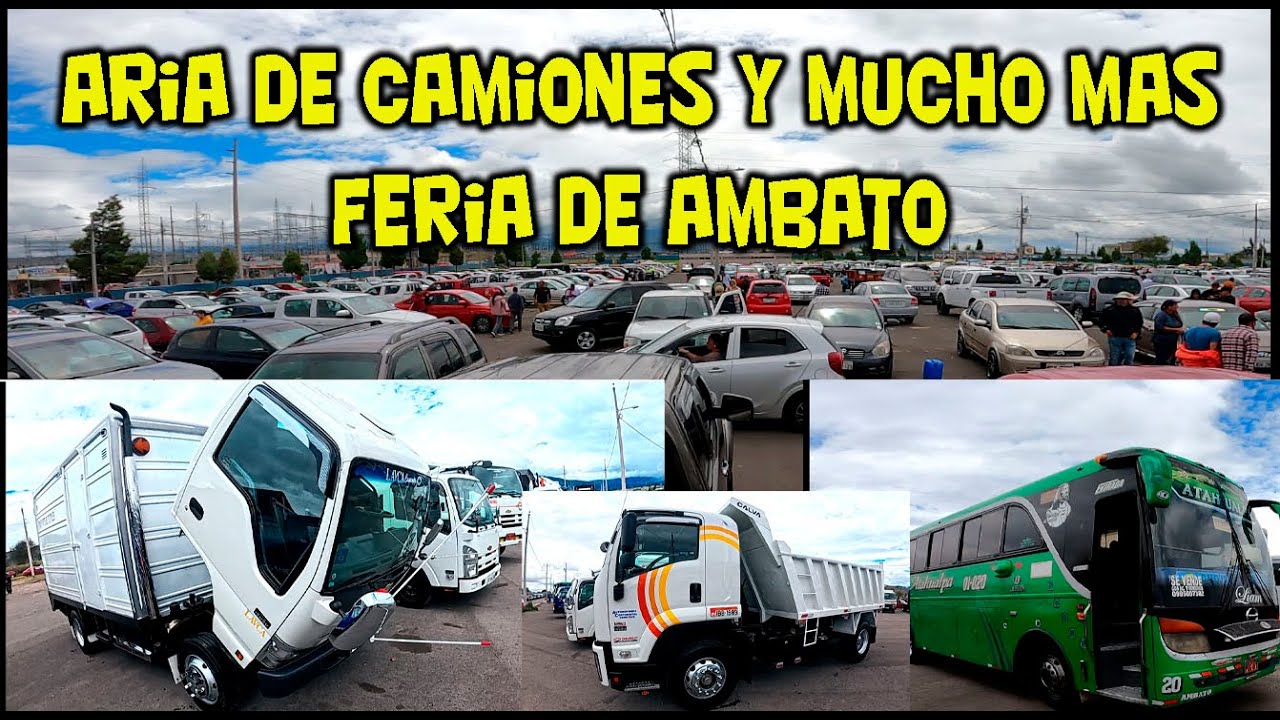 SOLO CAMIONES Y ALGO MAS DESDE LA FERIA DE AMBATO