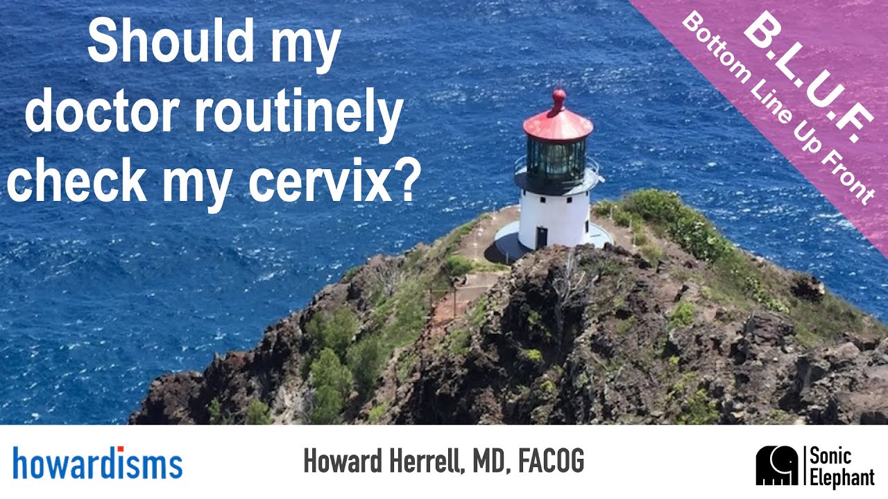 BLUF: Should my doctor routinely check my cervix at the end of pregnancy? - YouTube