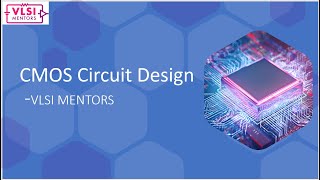 Module - 2 : CMOS Circuit Design - Part 2