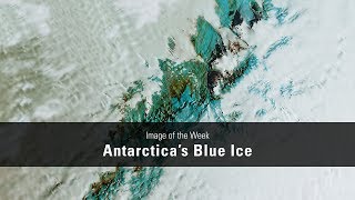 Image of the Week - Antarctica’s Blue Ice