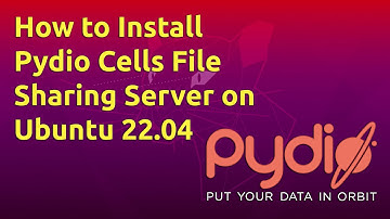 How to Install Pydio Cells File Sharing Server on Ubuntu 22.04