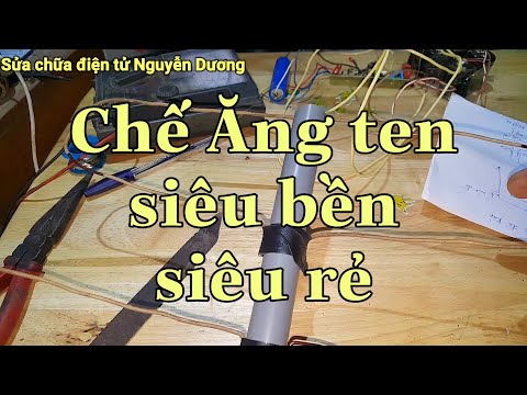 Video: Làm Thế Nào để Tạo Ra Một ăng-ten Lon