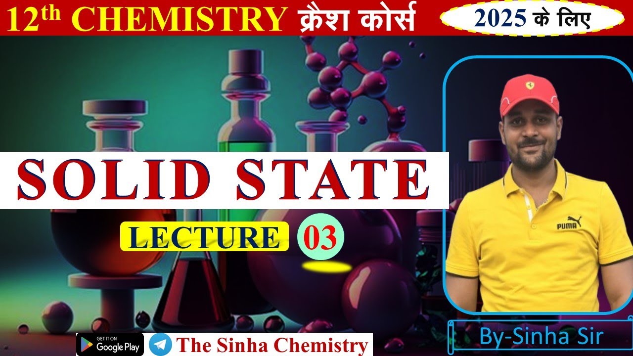 SOLID STATE || LECTURE - 03 || CRASH COURSE (CLASS - 12th) - YouTube
