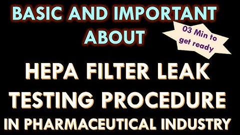 HEPA filter integrity testing in pharmaceutical industry