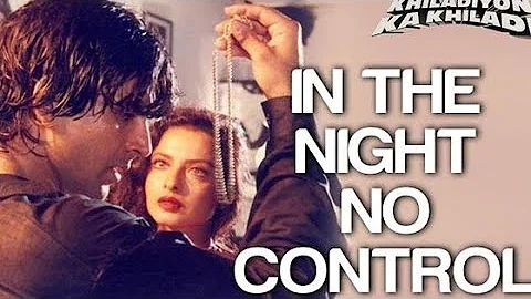In The Night No Control - Khiladiyon Ka Khiladi | Akshay Kumar & Rekha | Sumitra | 90's Romantic