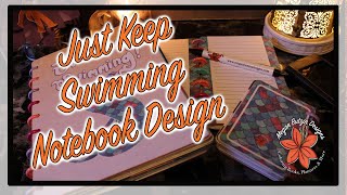 Just Keep Swimming Notebook