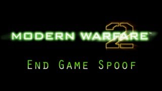 MW2 End Game Spoof