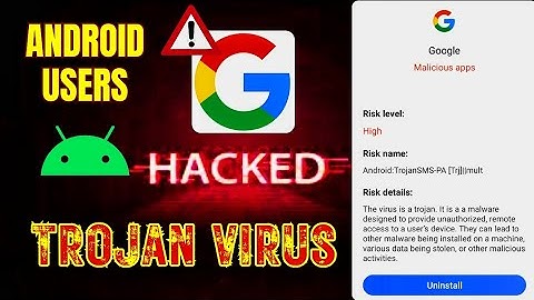 Remove Trojan SMS PA Virus: Google Appears to be Infected(malware) warning Huawei, Vivo (Android)