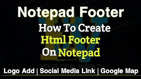 How To Create Html Footer In Notepad | Dit Class 13 | Educational Word