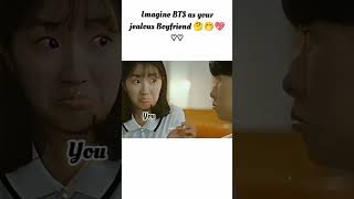 Imagine Bts As Your Jealous Boyfriend 🤭😅😎🤣/#Shorts...