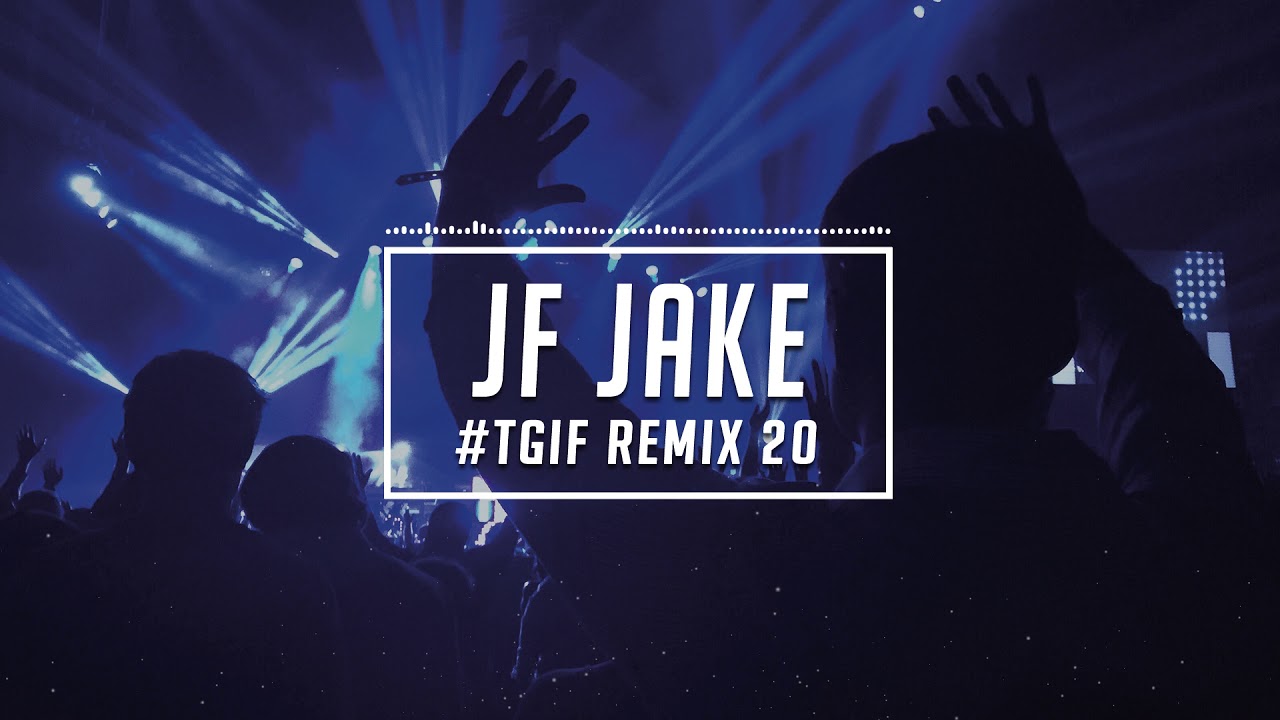 TGIF Mix #20 | JF Jake | 2019 - YouTube