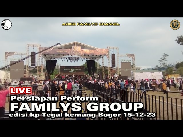 live persiapan perform FAMILYS GROUP edisi kp Tegal kemang Bogor 15-12-2023 class=