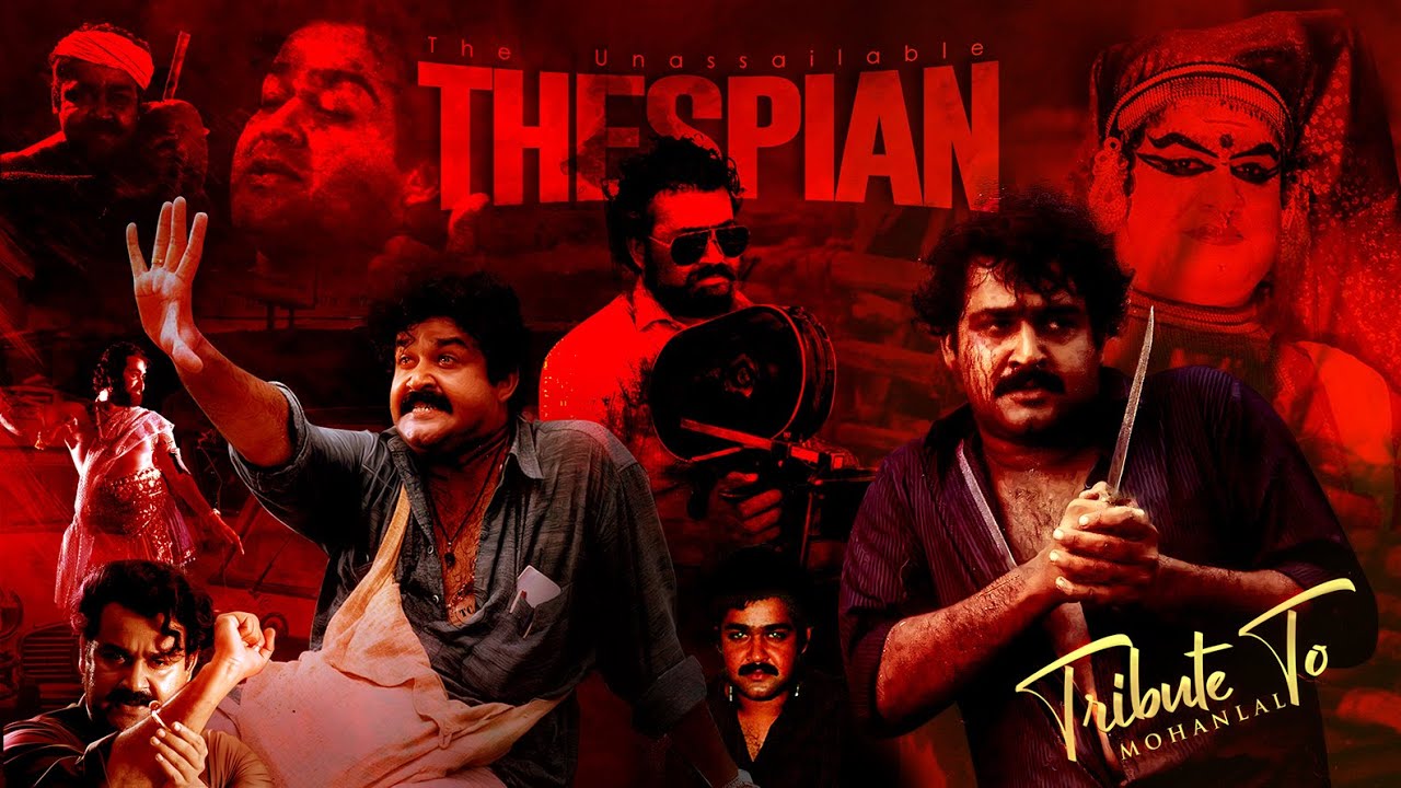 The Unassailable Thespian  Tribute to Mohanlal Aka Lalettan  Birthday Special  Pranav Sri Prasad