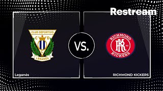 Richmond Kickers vs. Leganés