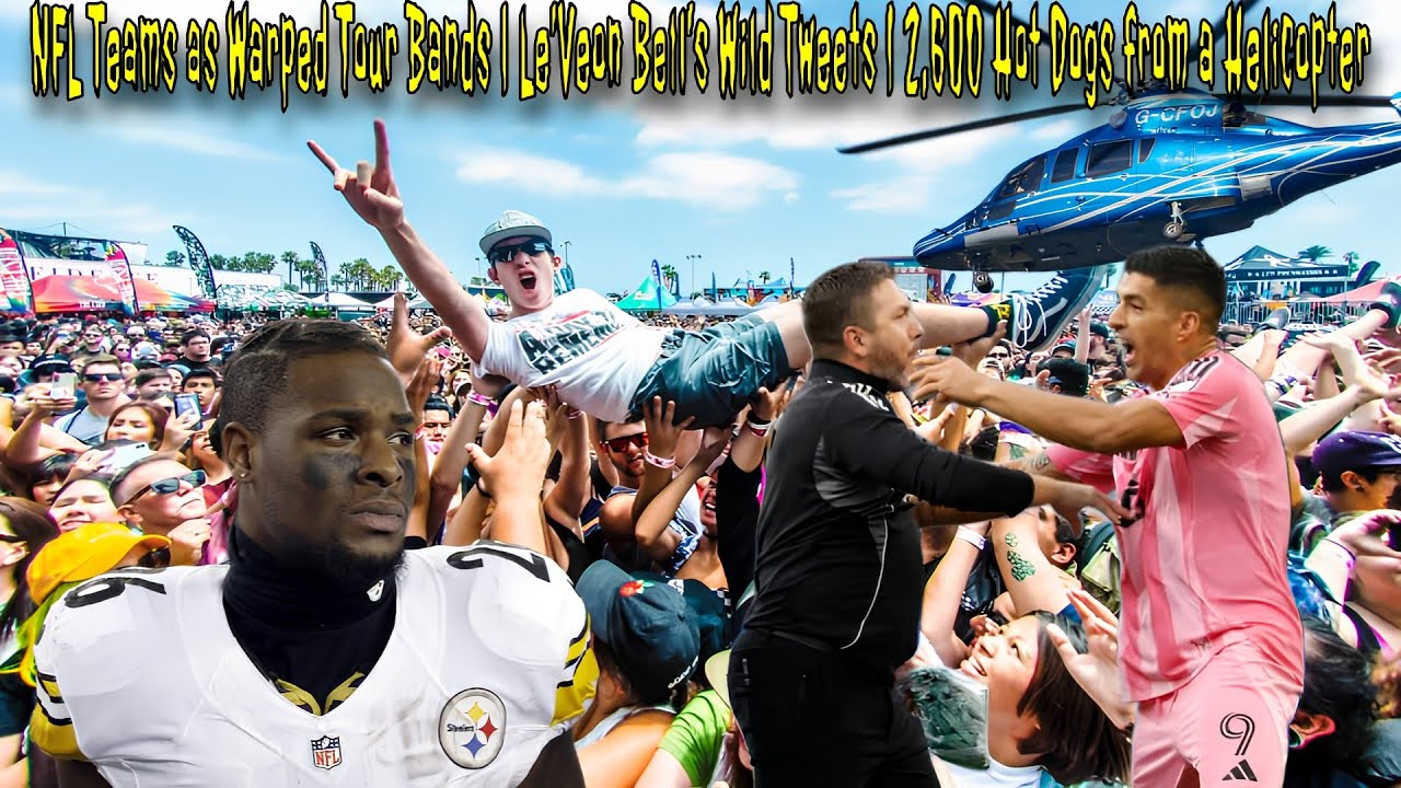 NFL Teams as Warped Tour Bands | Le’Veon Bell’s Wild Tweets | 2,600 Hot Dogs from a Helicopter