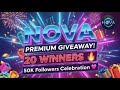 🎉 NOVA 2.0 PREMIUM GIVEAWAY 🔥 | 50K Celebration Special | 20 Keys | Fastest Wins 🏆
