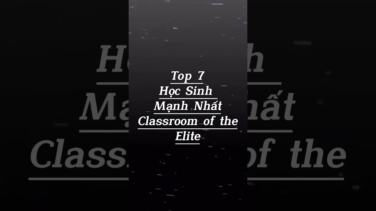 casino spiele gewinnen Top 7 Học Sinh Mạnh Nhất Trong Classroom Of The Elite classroomoftheelite