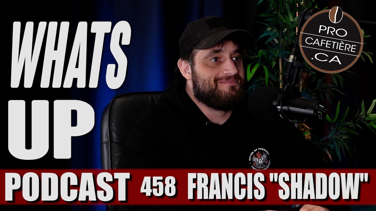Francis Shadow / Guerre Ukraine : Récit d'un combattant québécois / Whats Up Podcast 458