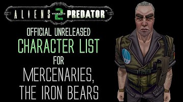 Official Unreleased Character List for Mercenaries, The Iron Bears - Aliens vs Predator 2