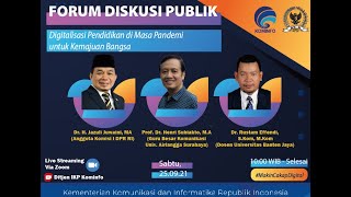 FORUM DISKUSI PUBLIK 'Digitalisasi Pendidikan di Masa Pandemi untuk Kemajuan Bangsa', 25/09/2021