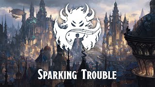 Sparking Trouble - Eberron: City of Towers (Steampunk Combat Theme)