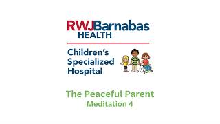 Peaceful Parent  - Meditation #4 by Children's Specialized Hospital 14 views 7 months ago 9 minutes, 5 seconds