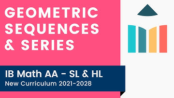 Geometric Sequences & Series [IB Math AA SL/HL]