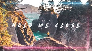 Video thumbnail of "Nalty - Hold Me Close"