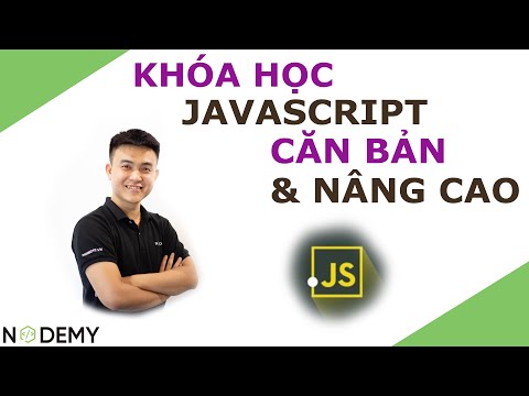 Giới thiệu khóa học làm chủ Javascript từ căn bản đến nâng cao