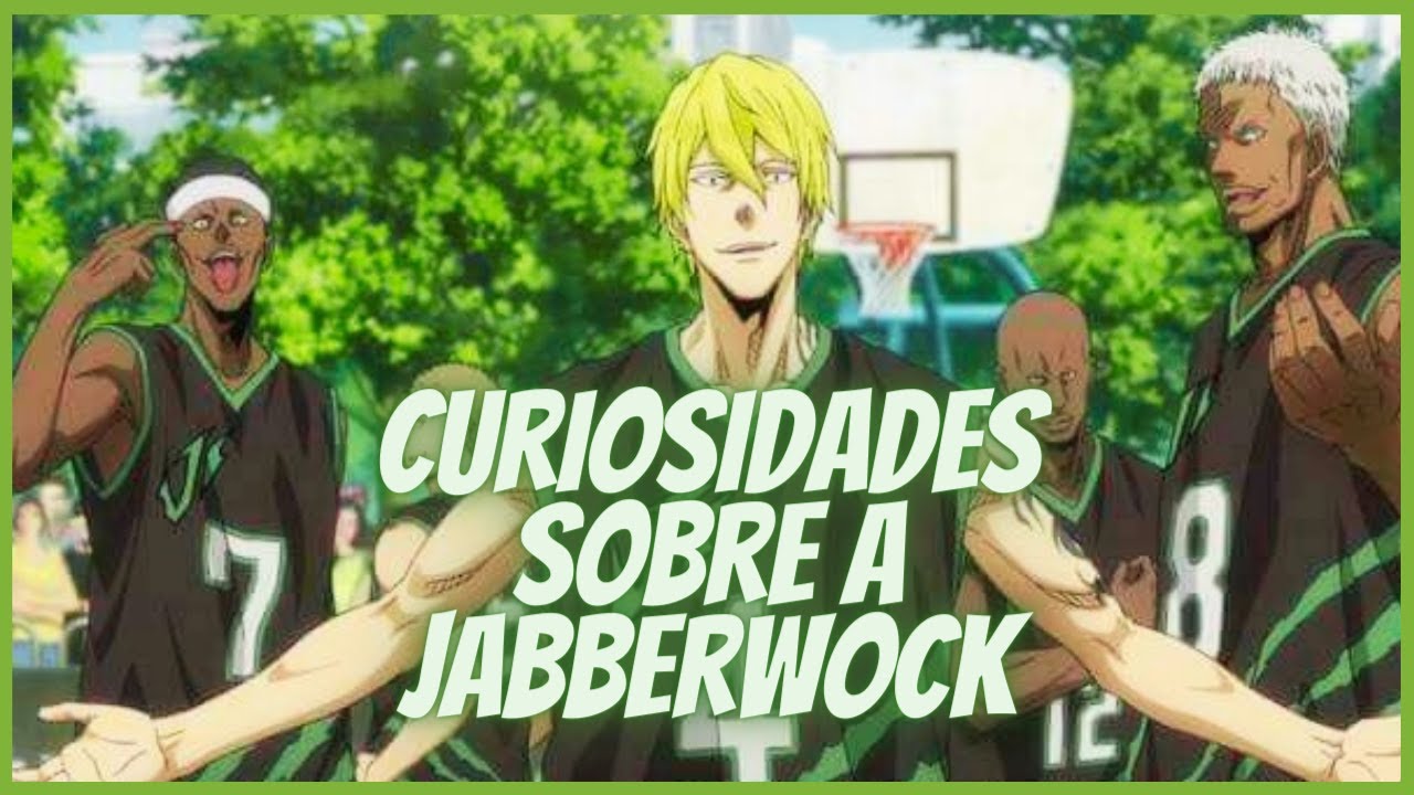 Curiosidades Sobre a Team Jabberwock. Kuroko No Basket Curiosidades 