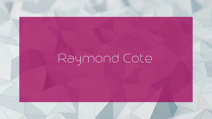 Raymond Cote - appearance
