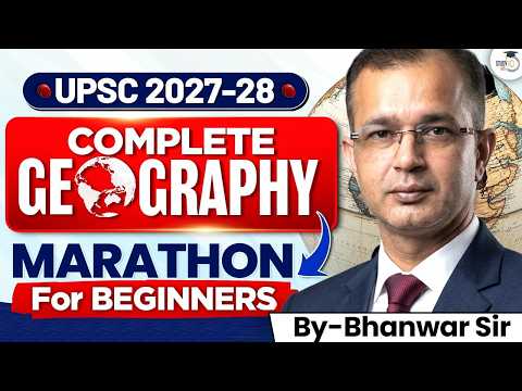 Complete Geography for UPSC 2027 | Geography Marathon for Beginners | Bhanwar Singh | StudyIQ