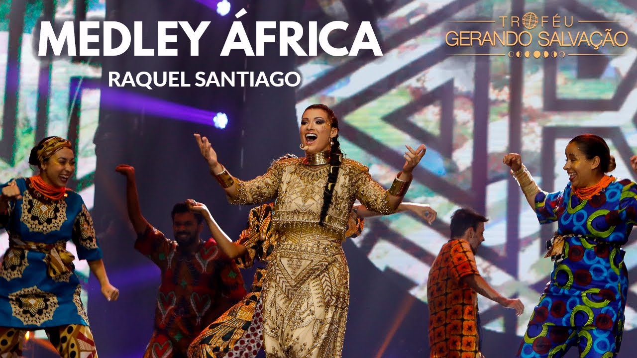 Medley África - Raquel Santiago | Troféu Gerando Salvação