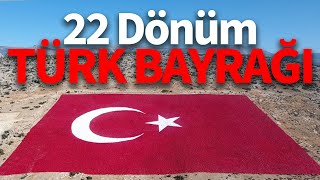 Mersin'de 22 dönümlük araziye işlenen Türk bayrağı 10 kişiyle 40 günde boyandı